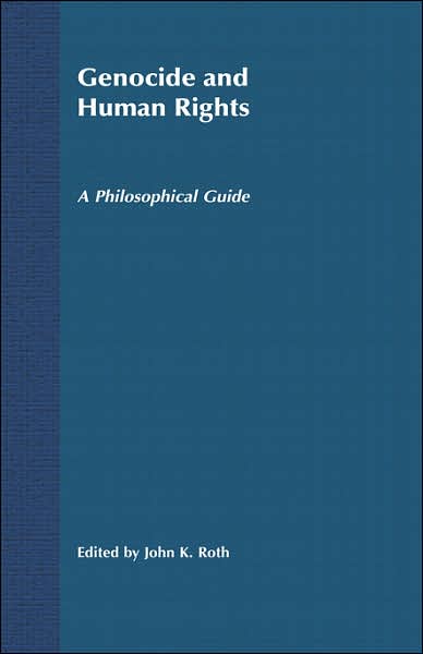 Genocide and Human Rights: A Philosophical Guide