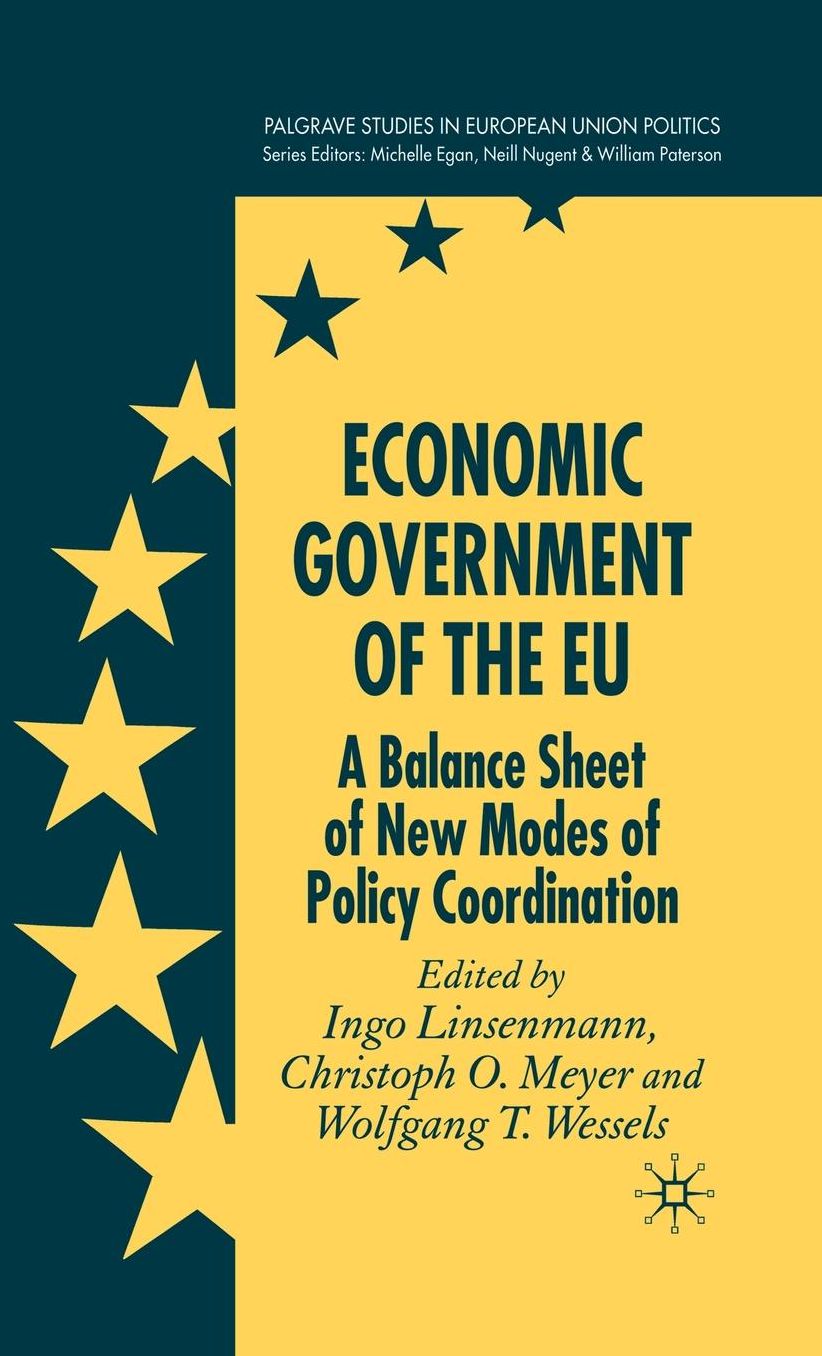 Economic Government of the EU: A Balance Sheet of New Modes of Policy Coordination
