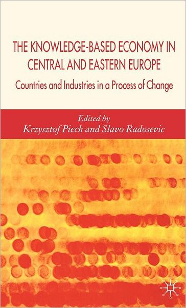 The Knowledge-Based Economy in Central and East European Countries: Countries and Industries in a Process of Change