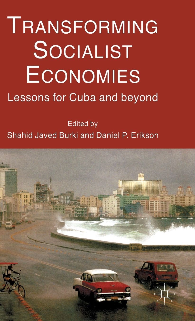 Transforming Socialist Economies: Lessons for Cuba and Beyond