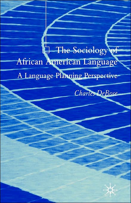 The Sociology of African American Language: A Language Planning Perspective
