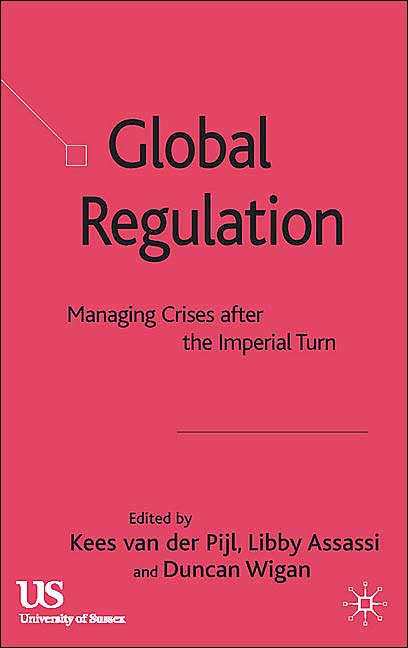 Global Regulation: Managing Crises After the Imperial Turn