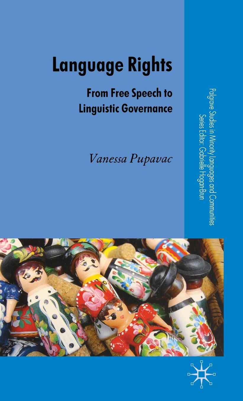Language Rights: From Free Speech to Linguistic Governance