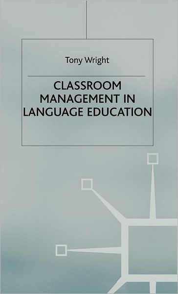 Classroom Management in Language Education (Research and Practice in Applied Linguistics Series)