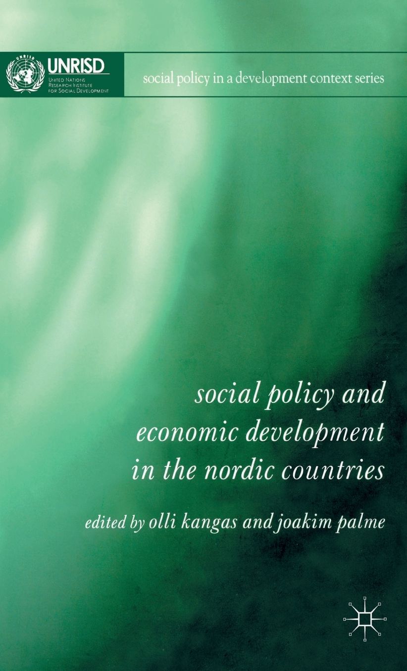 Social Policy and Economic Development in the Nordic Countries (Social Policy in a Development Context Series)