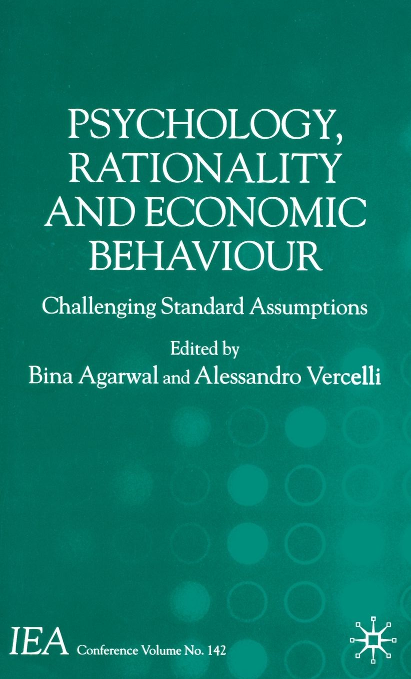 Psychology, Rationality and Economic Behaviour: Challenging Standard Assumptions