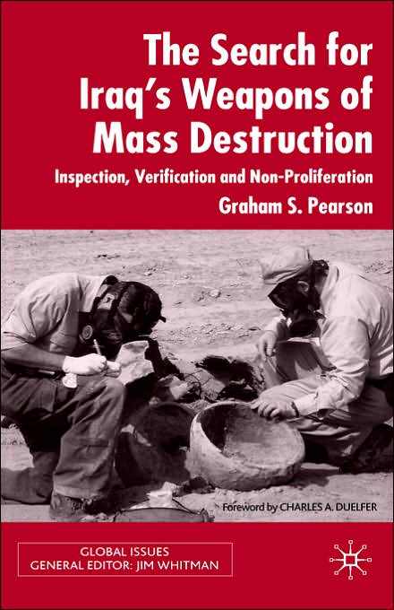 The Search For Iraq's Weapons of Mass Destruction: Inspection, Verification and Non-Proliferation