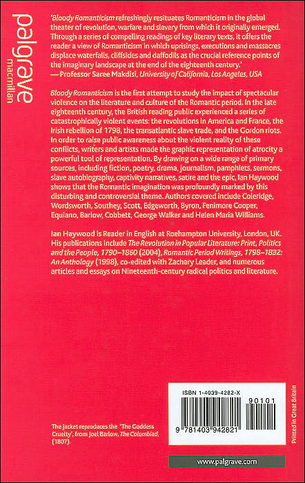 Bloody Romanticism: Spectacular Violence and the Politics of Representation, 1776-1832