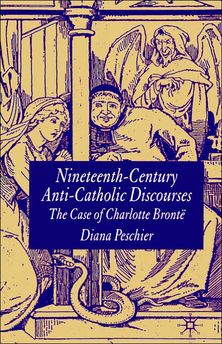 Nineteenth-Century Anti-Catholic Discourses: The Case of Charlotte Brontë