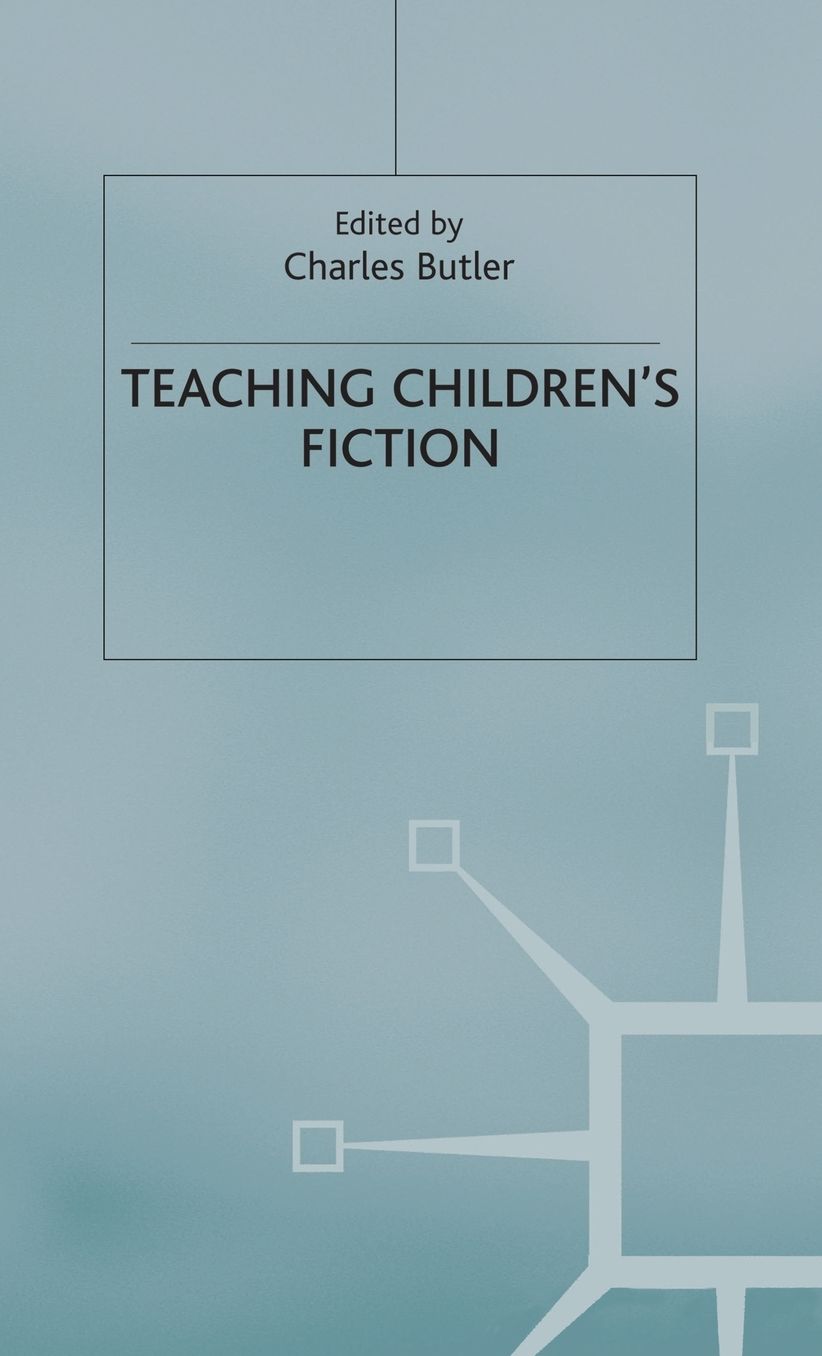 Teaching Children's Fiction (Teaching the New English Series)