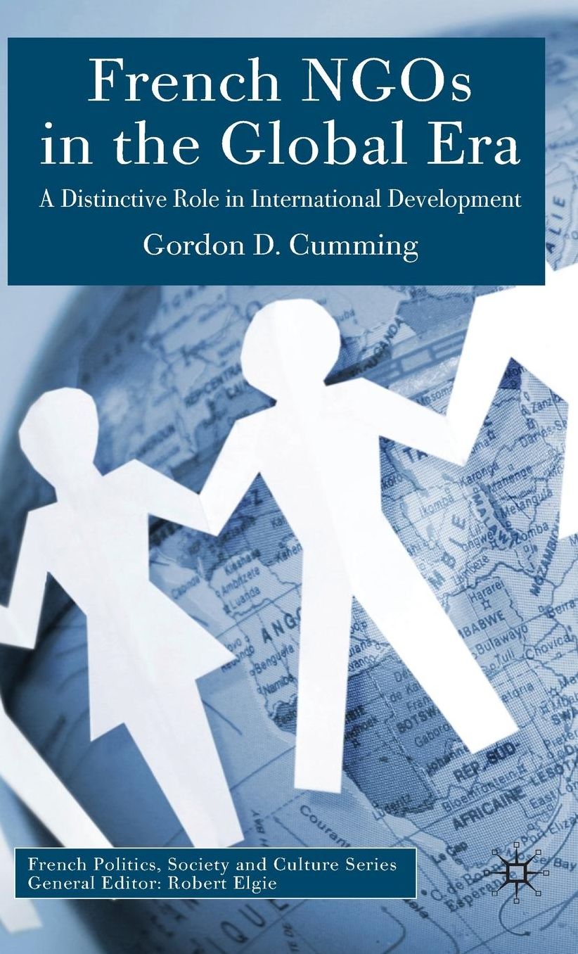 French NGOs in the Global Era: A Distinctive Role in International Development