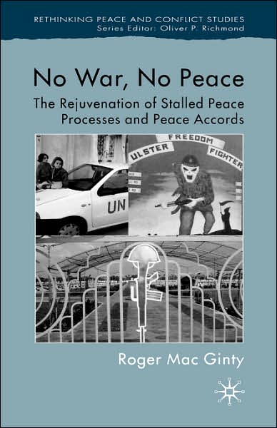 No War, No Peace: The Rejuvenation of Stalled Peace Processes and Peace Accords