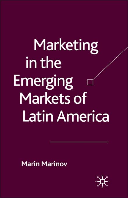 Marketing in the Emerging Markets of Latin America