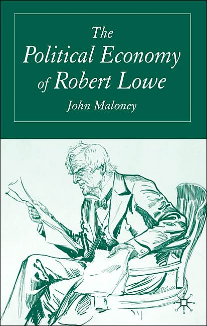 The Political Economy of Robert Lowe