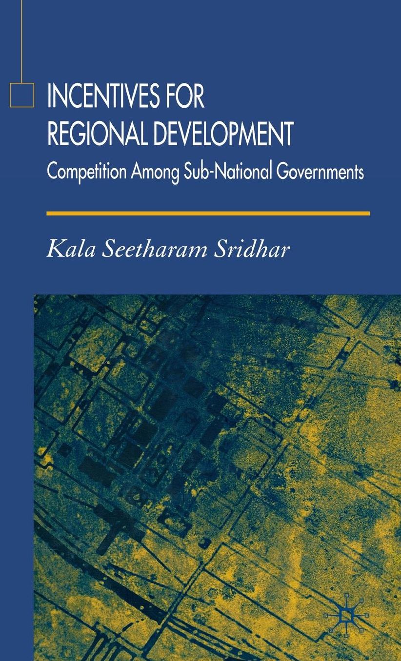 Incentives for Regional Development: Competition Among Sub-National Governments