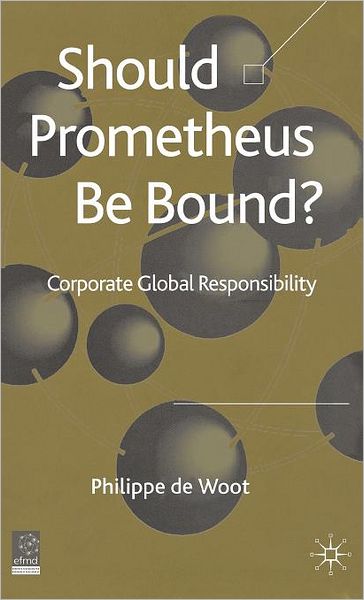 Should Prometheus be Bound?: Corporate Global Responsibility