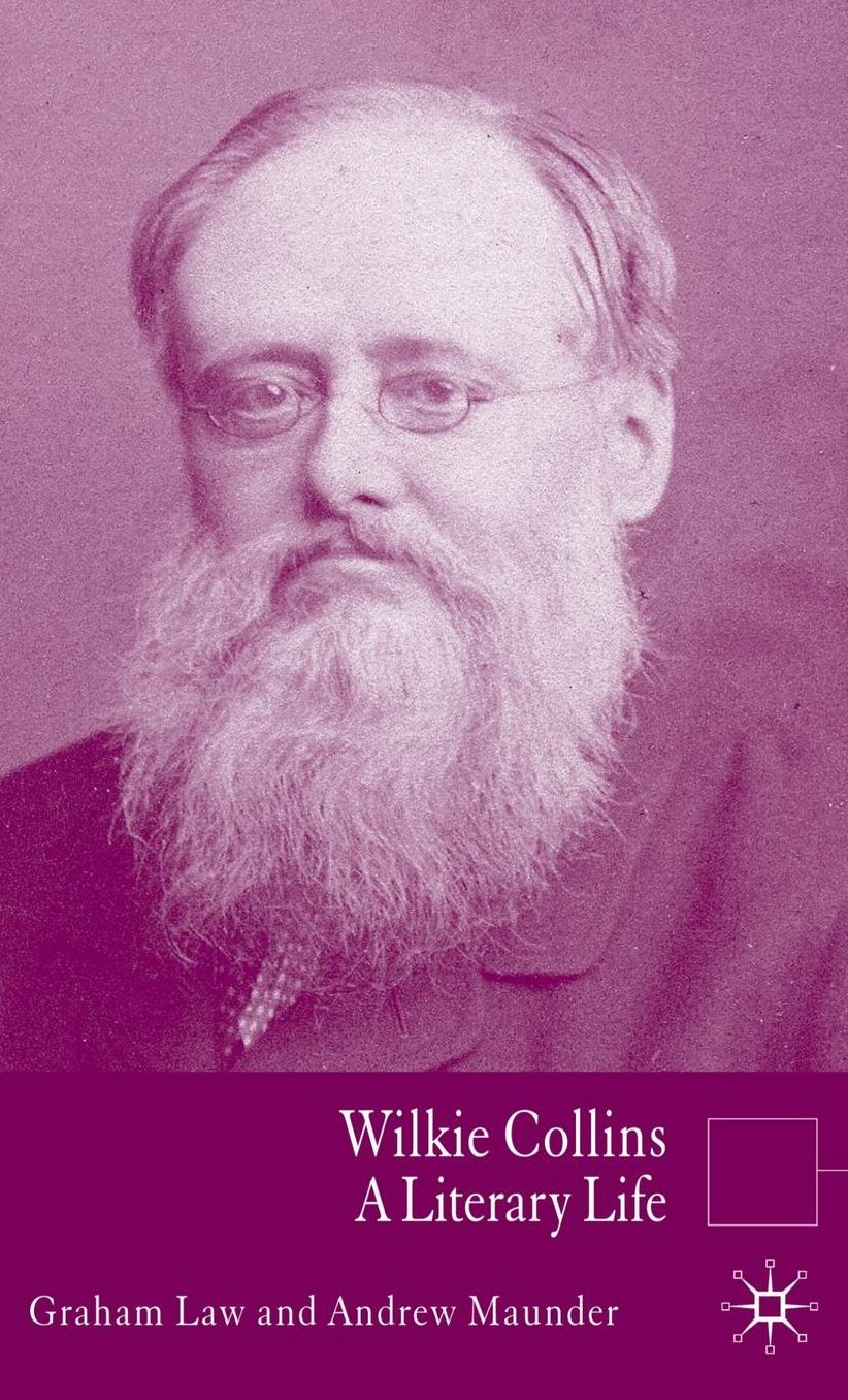 Wilkie Collins: A Literary Life