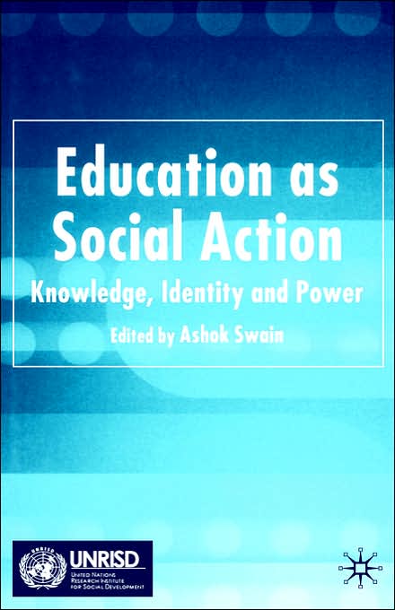 Education as Social Action: Knowledge, Identity and Power
