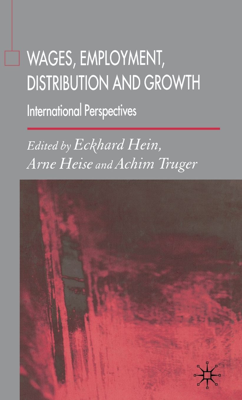 Wages, Employment, Distribution and Growth: International Perspectives