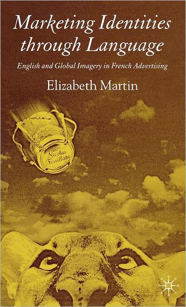 Marketing Identities Through Language: English and Global Imagery in French Advertising