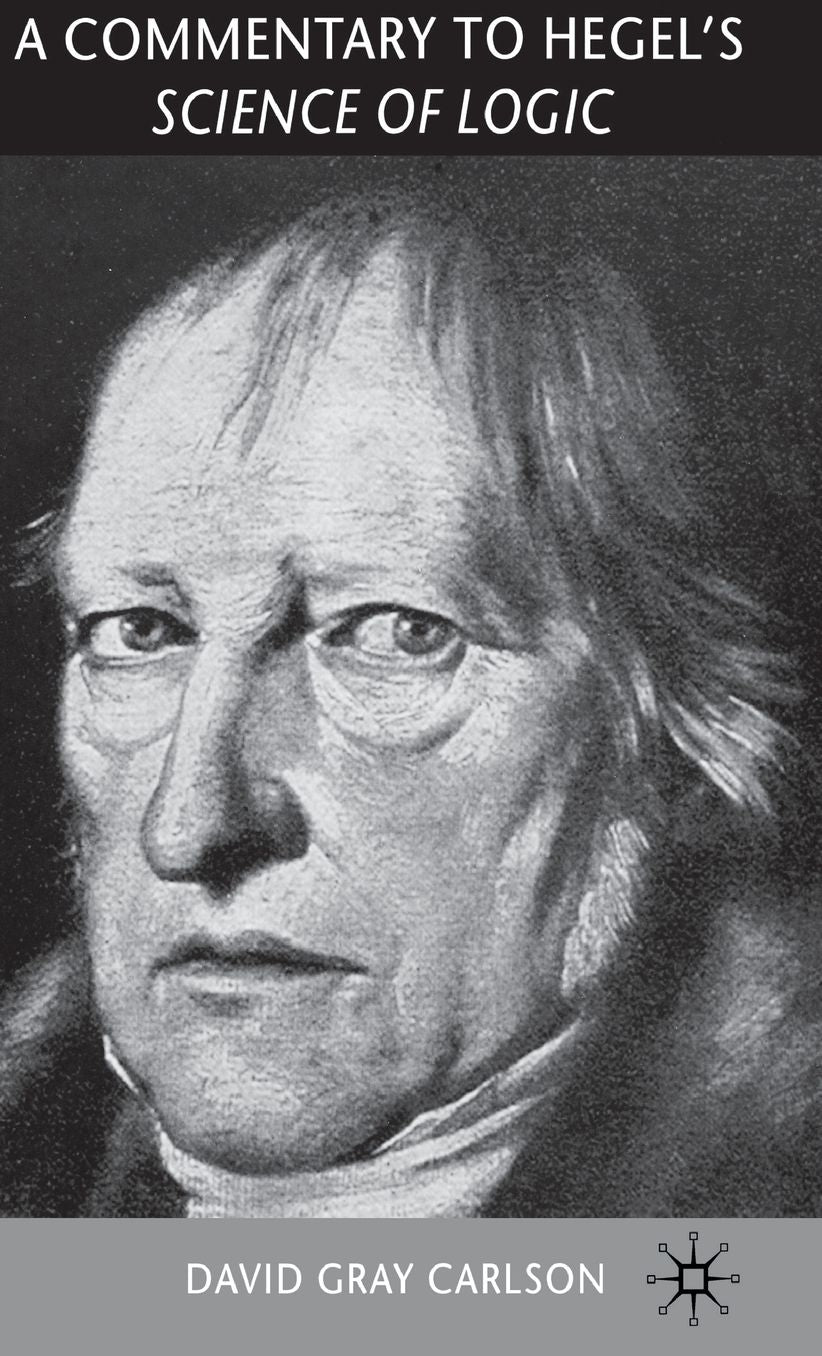 A Commentary to Hegel's Science of Logic