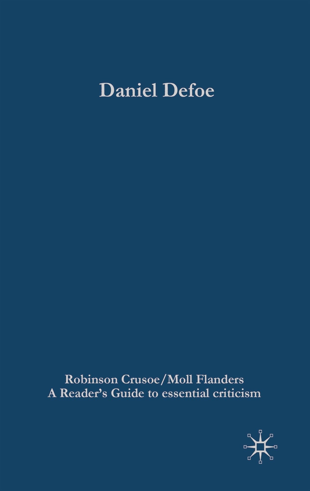 Daniel Defoe: Robinson Crusoe, Moll Flanders