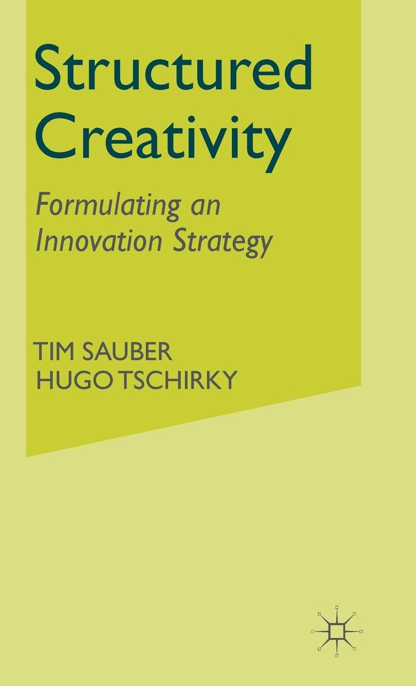 Structured Creativity: Formulating an Innovation Strategy