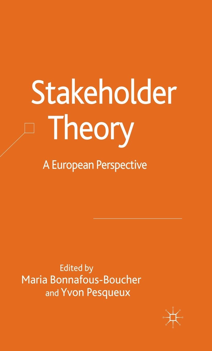 Stakeholder Theory: A European Perspective