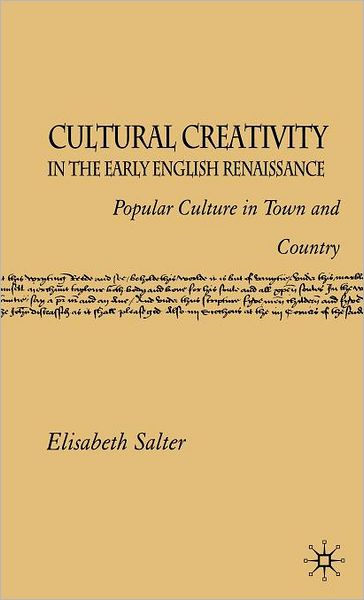 Cultural Creativity in the Early English Renaissance: Popular Culture in Town and Country