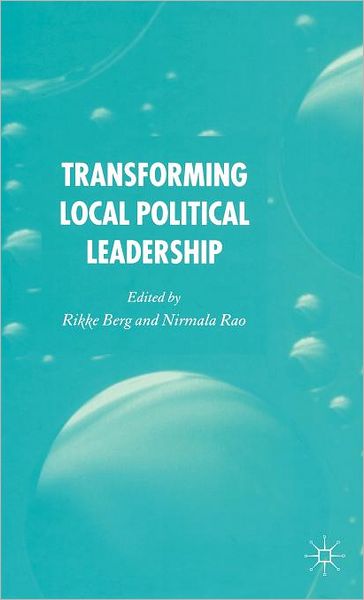 Transforming Political Leadership in Local Government