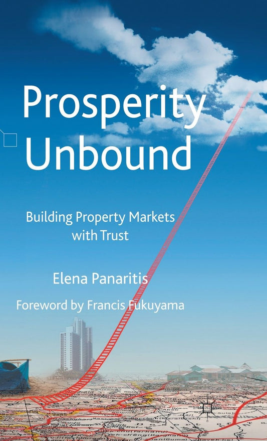 Prosperity Unbound: Building Property Markets with Trust