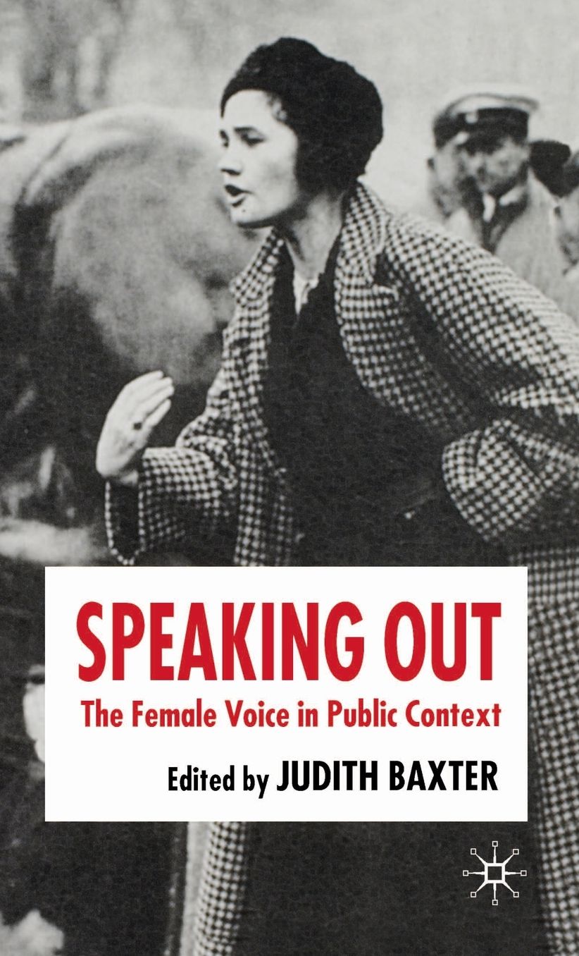 Speaking Out: The Female Voice in Public Contexts