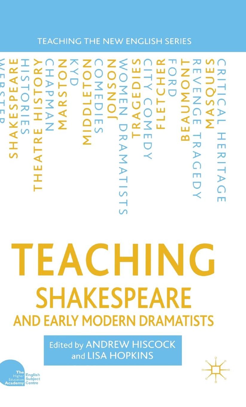 Teaching Shakespeare and Early Modern Dramatists