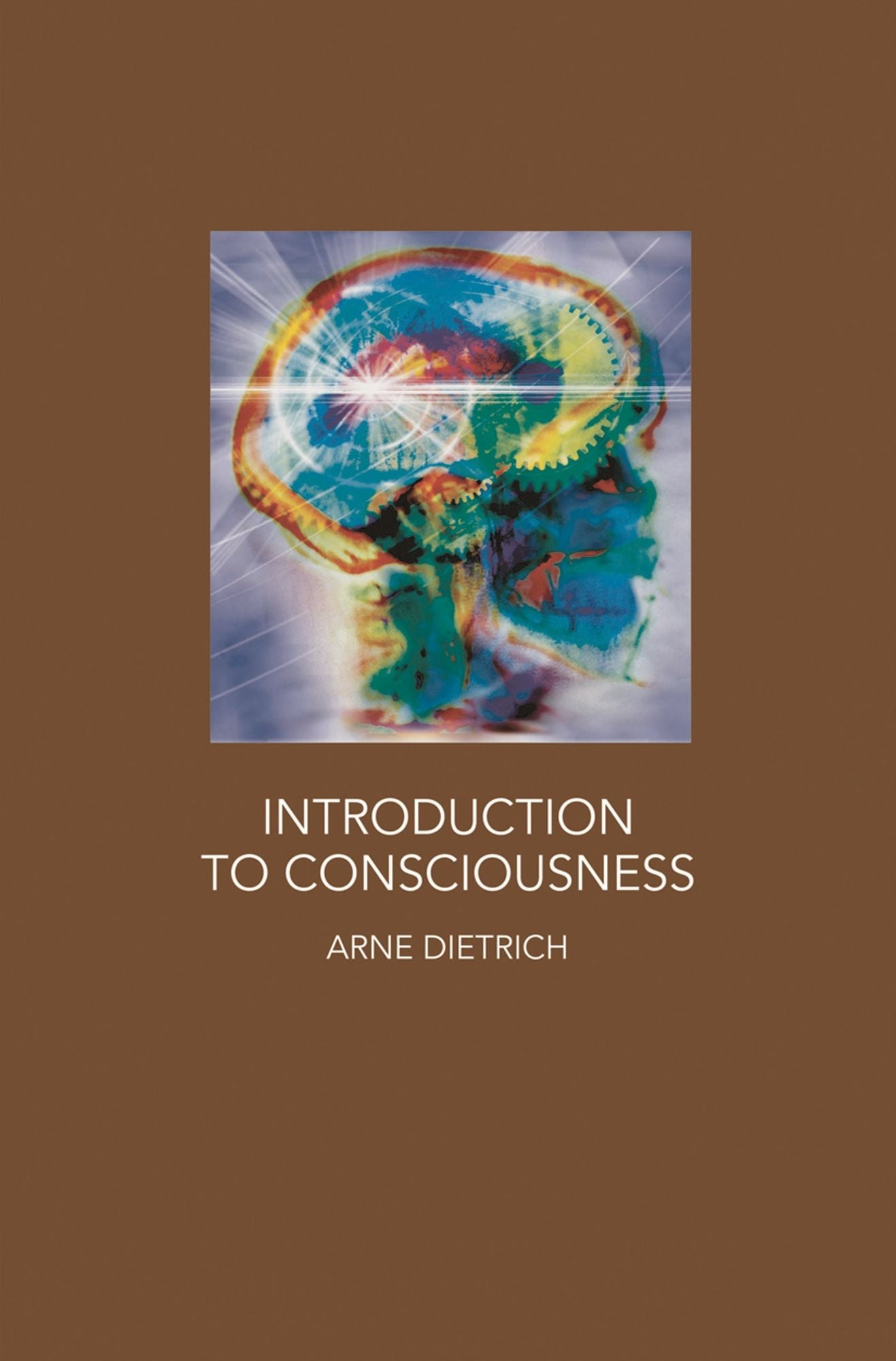 Introduction to Consciousness: Neuroscience, Cognitive Science, and Philosophy