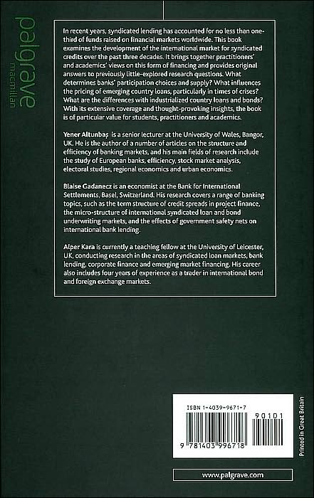 Syndicated Loans: A Hybrid of Relationship Lending and Publicly Traded Debt (Studies in Banking and International Finance Series)