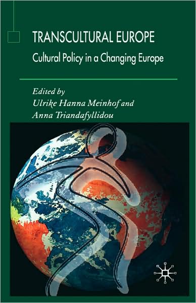 Transcultural Europe: Cultural Policy in a Changing Europe