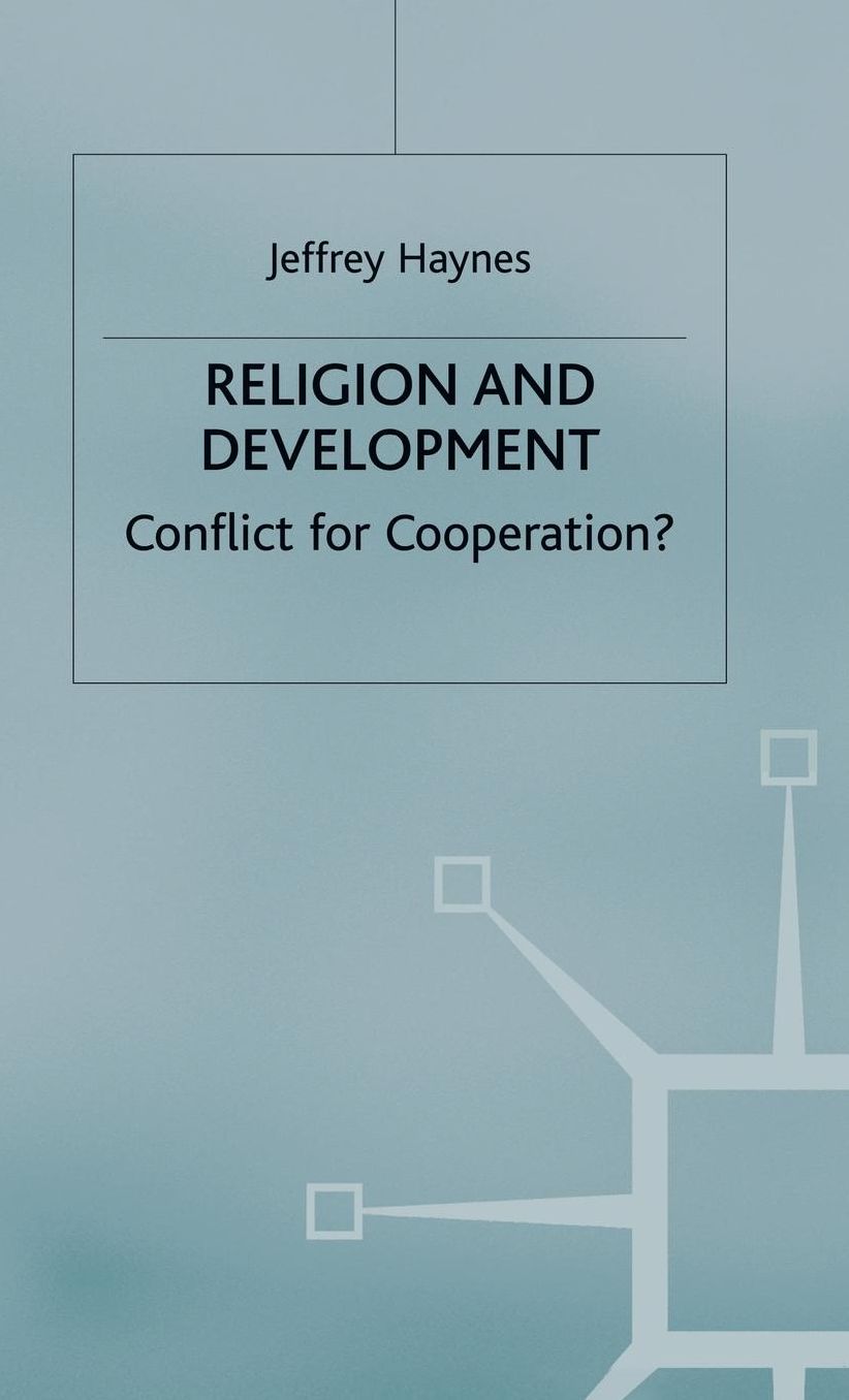Religion and Development: Conflict or Cooperation?