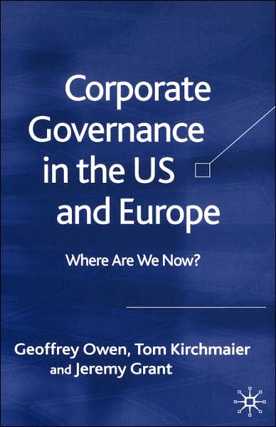 Corporate Governance in the US and Europe: Where Are We Now?