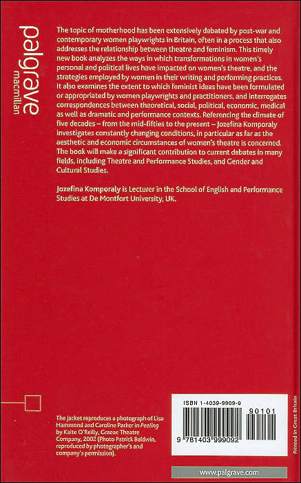 Staging Motherhood: British Women Playwrights, 1956 to the Present