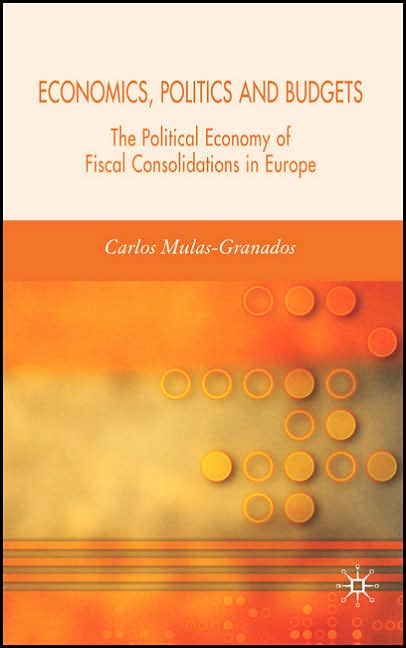 Economics, Politics and Budgets: The Political Economy of Fiscal Consolidations in Europe