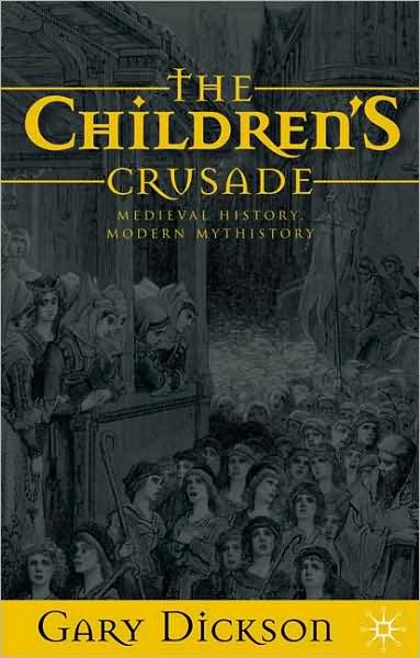 The Children's Crusade: Medieval History, Modern Mythistory