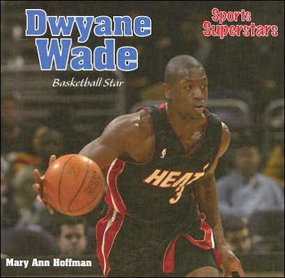 Dwayne Wade: Basketball Star