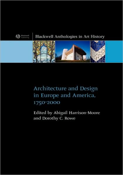 Architecture and Design in Europe and America: 1750 - 2000
