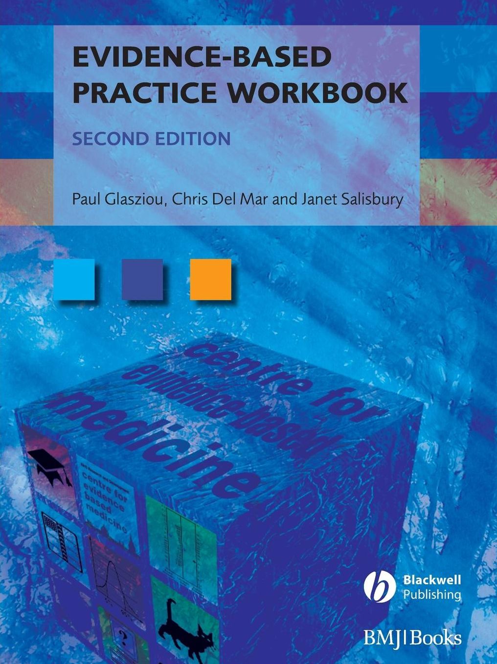 Evidence-Based Practice Workbook: Bridging the Gap Bwtween Health Care Research and Practice