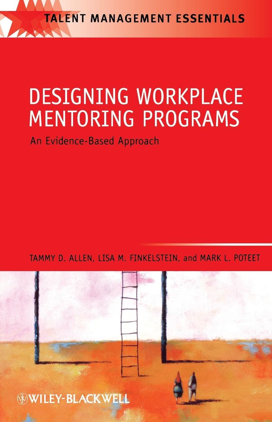 Designing Workplace Mentoring Programs: An Evidence-Based Approach