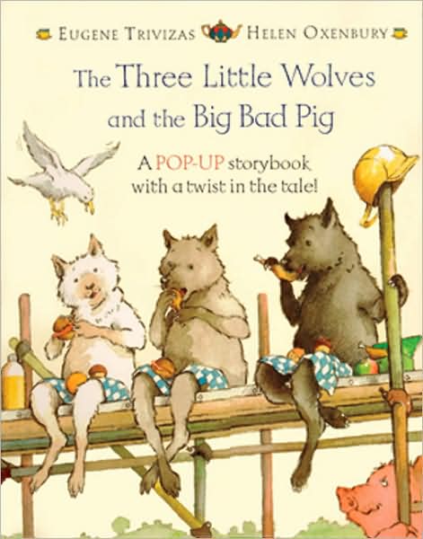 The Three Little Wolves and the Big Bad Pig