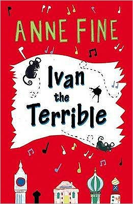 Ivan the Terrible. Anne Fine