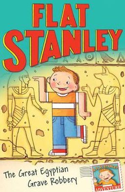 Jeff Brown's Flat Stanley: The Great Egyptian Grave Robbery
