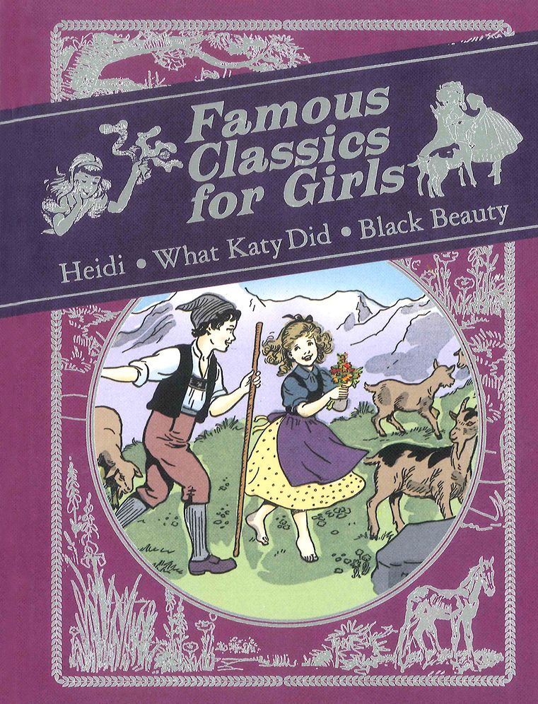 Famous Classics for Girls: Heidi, What Katy Did, Black Beauty