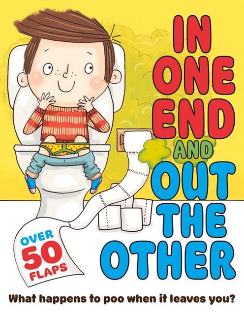In One End and Out the Other: What Happens to Poo When It Leaves You?